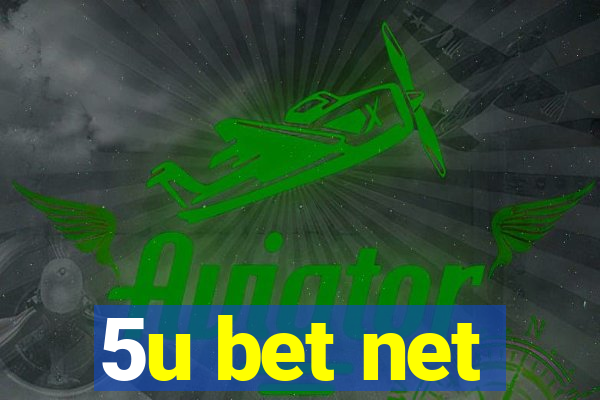 5u bet net